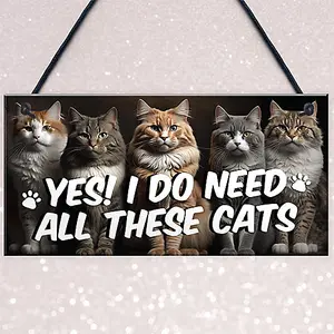 Red Ocean Funny Cat Gifts For Cat Lovers Gift For Women YES I DO NEED ALL THESE CATS Home Decor Animal Sign Pet Gifts