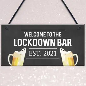 Lockdown Bar Welcome Sign 2021 Home Bar Plaque Man Cave Pub Gift