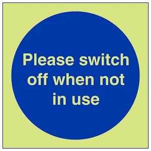 Switch Off When Not In Use Sign - Glow in the Dark - 100x100mm (x3)