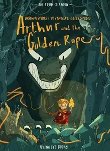 Arthur And The Golden Rope (Brownstone's Mythical Collection,1)