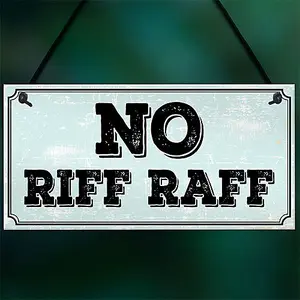 Red Ocean NO RIFF RAFF SIGN BAR PUB MAN CAVE SHED GARDEN GARAGE SIGN Funny Home Decor Gift