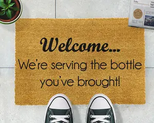 We're Serving the Bottle you've Brought Doormat