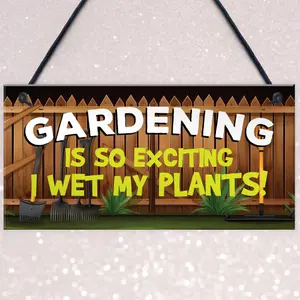 Red Ocean Funny Garden Sign Plaque So Exciting I Wet My Plants Funny Novelty Garden Shed Sign Summerhouse