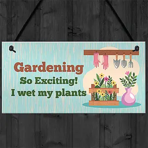 Red Ocean Gardening Plaque - 'So Exciting I Wet My Plants' - Funny Novelty Garden Shed Sign - Gardener Gifts