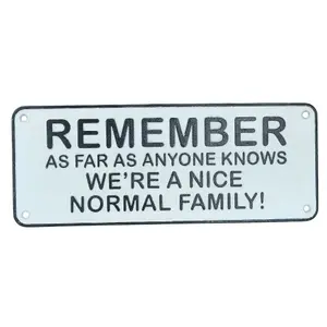 Remember We Are A Normal Family Cast Iron Sign Plaque Door Wall House Gate