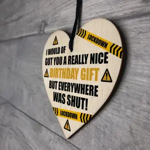 Funny Quarantine Isolation Birthday Gift Wooden Heart Dad Mum Son Daughter Gift