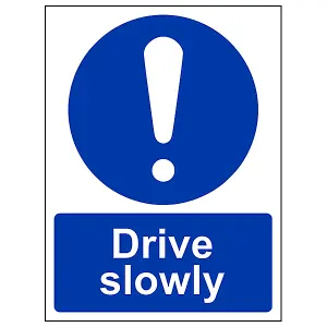 Drive Slowly Caution Mandatory Sign - Adhesive Vinyl - 150x200mm (x3)