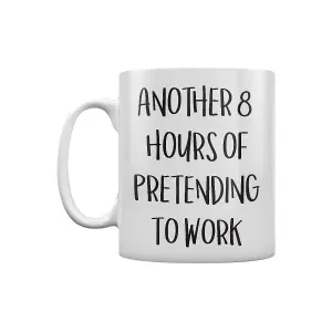 Grindstore Another 8 Hours Of Pretending To Work Mug White (One Size)