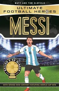 Messi (Ultimate Football Heroes - The No. 1 Football Series): Collect Them All!