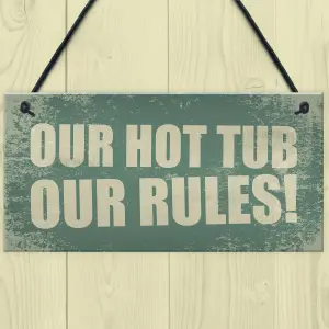 Red Ocean Hot Tub Our Rules Hanging Garden Shed Plaque Jacuzzi Pool FRIEND Friendship Gift Sign