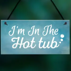 Red Ocean I'm In The Hot Tub Garden Shed Jaccuzi Pool Wooden Heart Novelty Friendship Sign Gift