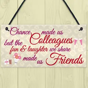 Red Ocean Chance Made Us Colleagues Friendship Heart Gift Hanging Plaque Best Friend Sign