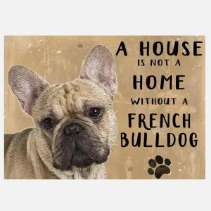 20cm metal French Bulldog 'A House is not a Home' hanging sign