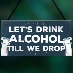 Red Ocean Lets Drink Till We Drop Funny Gin Vodka Gift Man Cave Home Bar Hanging Plaque Pub Sign