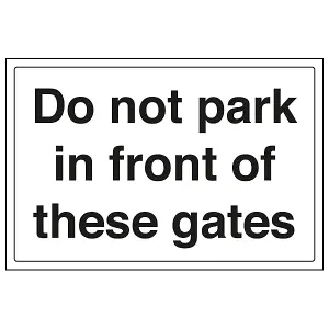 Do Not Park In Front Of Gates Sign - Adhesive Vinyl - 300x200mm (x3)