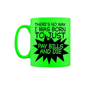 Grindstore Pay Bills And Die Mug Neon Green (One Size)