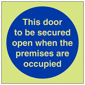 Door To Be Secured When Occupied Fire Sign Glow in Dark 100x100mm (x3)