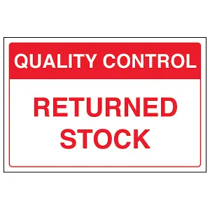 RETURNED STOCK Quality Control Sign - Rigid Plastic - 300x200mm (x3)