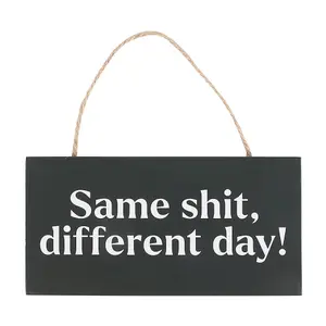 Something Different Same , Different Day Hanging Sign Black/White (One Size)