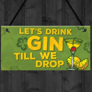 Red Ocean Lets Drink Gin Till We Drop Funny Gift Man Cave Home Bar Hanging Plaque Pub Sign Gift