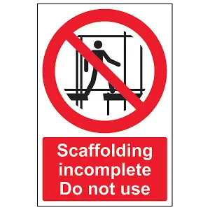 Scaffolding Incomplete Do Not Use Safety Sign - Rigid Plastic - 450x600mm (x3)