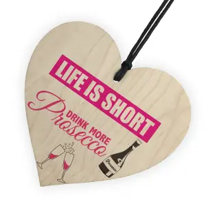 Red Ocean Drink More Prosecco Novelty Wooden Hanging Heart Plaque