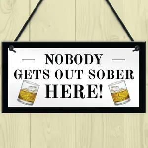 Funny Home Bar Sign Nobody Gets Out Sober Plaque Pub Garden Sign Gift