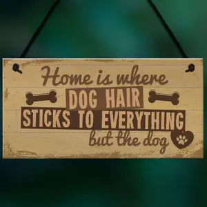 Red Ocean Home Is Where DOG Hair Sticks Animal Lover Hanging Gift House Home Sign Novelty Present