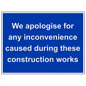 We Apologise For Any Inconvenience Caused Sign - Adhesive Vinyl - 400x300mm (x3)