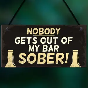 Red Ocean Funny Nobody Gets Out My Bar Sober Hanging Man Cave Home Bar Sign Novelty Gift