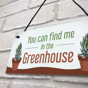 Funny Greenhouse Sign Find Me In The Greenhouse Plaque Hanging Door Sign Family Gift