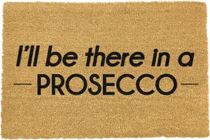 I'll be there in a prosecco doormat