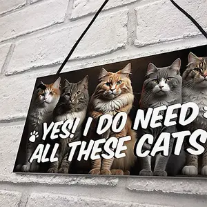 Red Ocean Funny Cat Gifts For Cat Lovers Gift For Women YES I DO NEED ALL THESE CATS Home Decor Animal Sign Pet Gifts