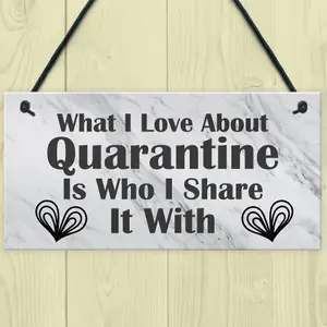 Funny Gift For Boyfriend Girlfriend Husband Wife Quaratine Sign Keepsake Gift