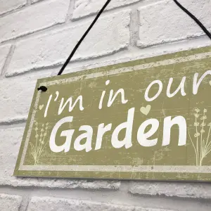 Red Ocean Im In Our Garden Novelty Hanging Door Plaque Summer House Sign Garden Shed Friendship Gifts