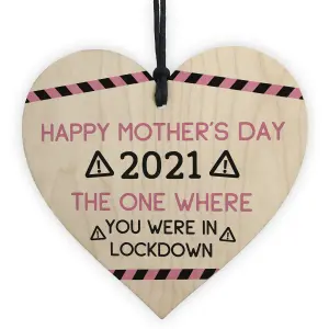 Funny Mothers Day Gift LOCKDOWN 2021 Gift For Mum Mummy Wood Heart