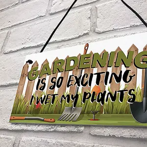 Red Ocean Gardening Plaque So Exciting I Wet My Plants Funny Novelty Garden Shed Sign Summerhouse Sign Friendship Gift