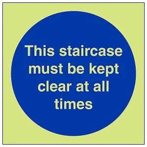 Staircase Must Be Clear At All Times Sign Glow in Dark 100x100mm (x3)