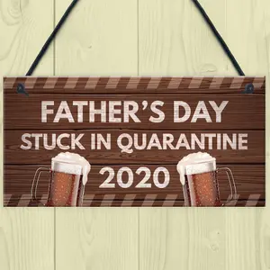 Red Ocean Fathers Day Quarantine Plaque Sign Funny Novelty Gifts For Dad Gifts For Him