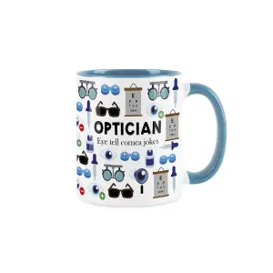 Optician Mug - Humourous Trades Funny Novelty Gift - Tea/Coffee Hot Drinks Blue Ceramic Cup Present for Eye Specialists/Eye Doctor