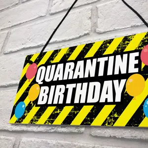 Quarantine Birthday Decoration Hanging Plaque Gift For Him Gift For Her Keepsake