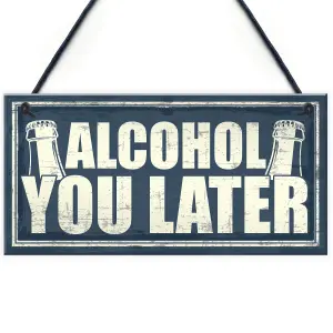 Red Ocean Funny You Later Gift Bar Sign Vodka Gin Garden Pub Man Cave Plaque Friendship Gifts