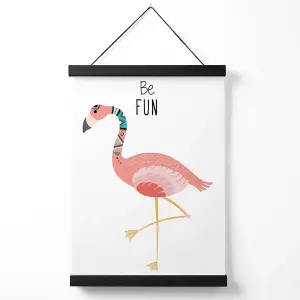 Be Fun Flamingo Tribal Animal Quote Medium Poster with Black Hanger