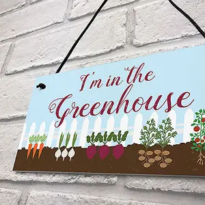 Red Ocean Im In The Greenhouse Sign Hanging Wall Door Plaque Garden Shed Summerhouse Sign Gift For Him Her Friendship Gift