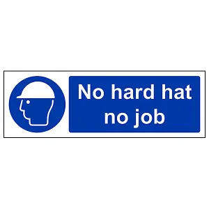 No Hard Hat No Job PPE Safety Sign - Adhesive Vinyl - 300x100mm (x3)