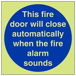 Door Close When Alarm Sounds Sign - Glow in the Dark - 150x150mm (x3)