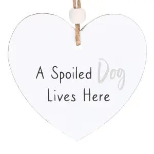 Something Different A Spoiled Dog Lives Here Hanging Sentiment Sign White (One Size)