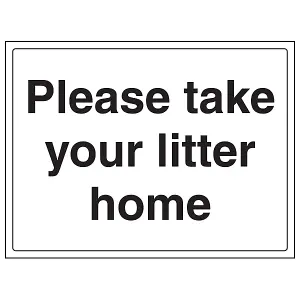 Take Your Litter Home Agricultural Sign - Rigid Plastic 400x300mm (x3)