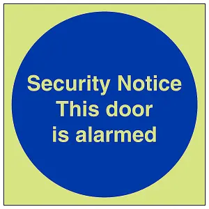 Door Is Alarmed Security Notice Sign - Glow in the Dark 100x100mm (x3)